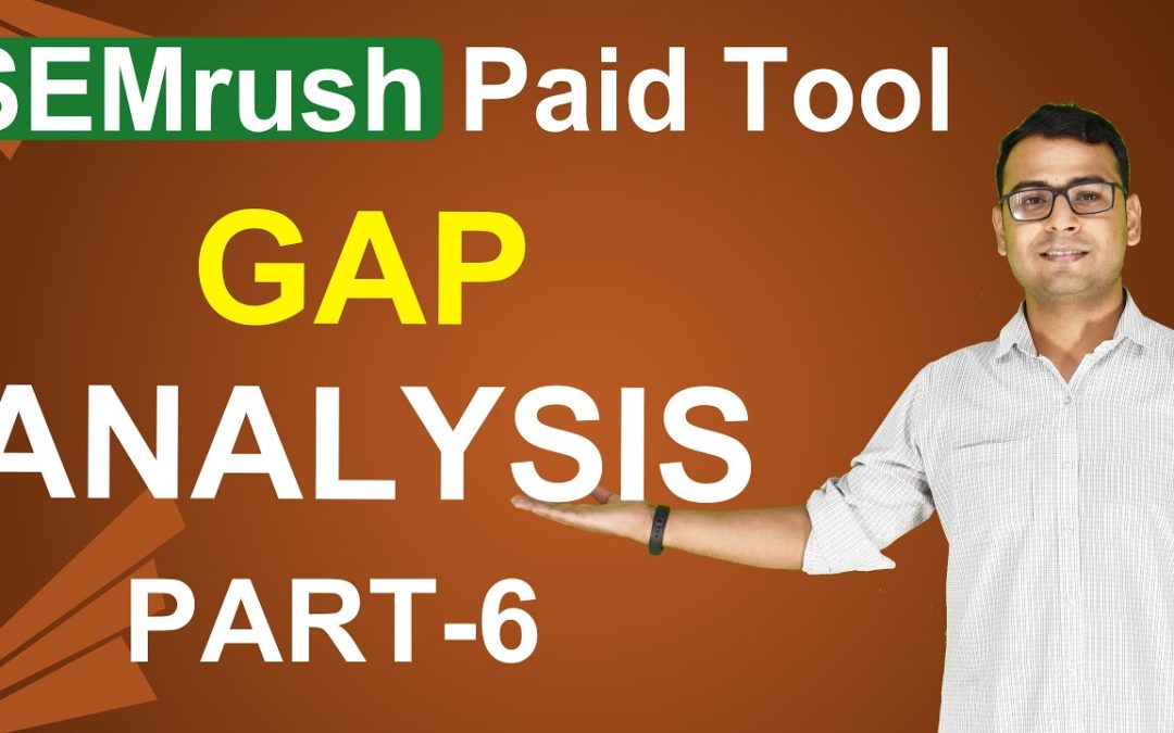 SEMrush Paid Tool –  Understanding GAP Analysis | (in Hindi)