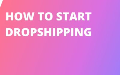 Dropshipping Tutorial : How to Start Dropshipping From Scratch