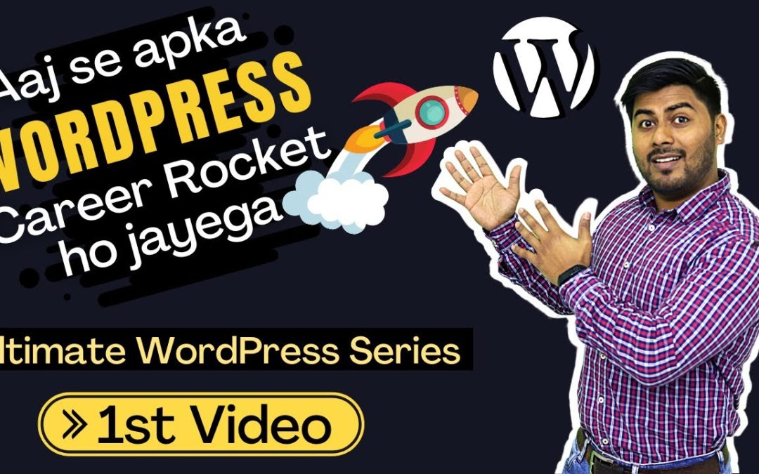 WordPress Tutorial 2021 in Hindi | Ultimate WordPress Series – Video 1