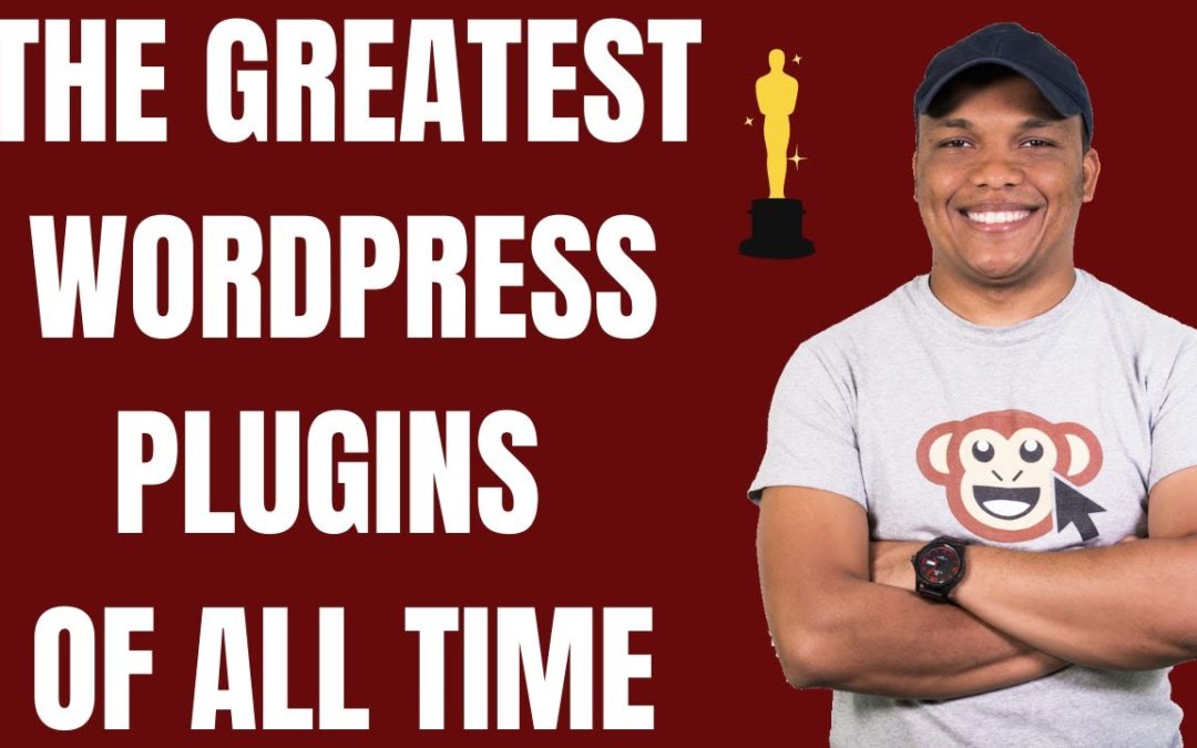 The GREATEST WordPress Plugins of ALL Time – 18 of Them