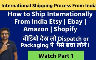 How To Ship Internationally from India For Etsy Ebay Amazon Shopify Dispatch Order Live – (Part 1)