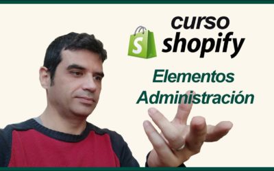 👨🏻‍🎓 CURSO SHOPIFY 2021: 03 – Panel de administración de Shopify – backoffice – español