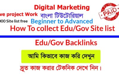Live Project Work| Edu-Gov Backlinks | How to Collect Edu-Gov Site List | Bangla Tutorial | Edu Gov