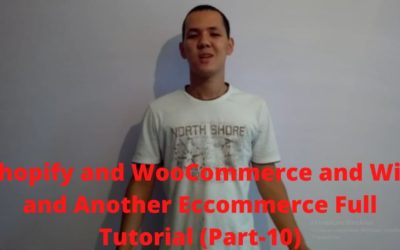Shopify and WooCommerce and Wix and Another Eccommerce Full Tutorial (Part-10)