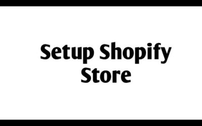 How to Set up your SHOPIFY STORE