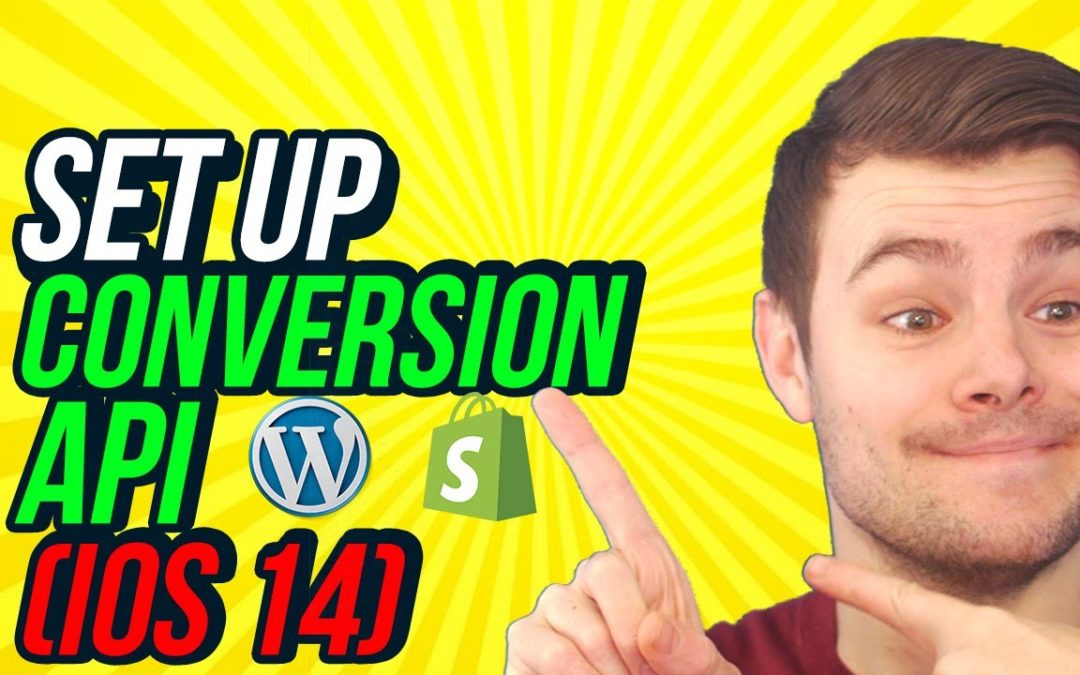 How to Install CAPI (Conversions API) on Shopify & WordPress (Facebook Ads iOS 14)