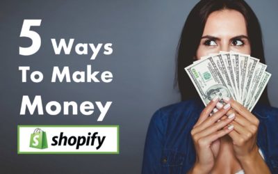 How To Make Money With Shopify? 5 Ways For Beginners