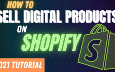 How to Sell Digital Products on Shopify (Easy 2021 Full Setup)