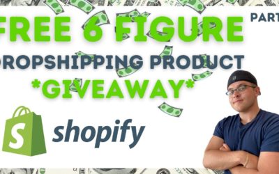 6 FIGURE SHOPIFY DROPSHIPPING PRODUCT GIVEAWAY ( PART 2 ) 💸