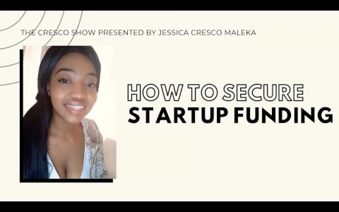 HOW TO SECURE STARTUP FUNDING | FREE BUSINESS COACHING