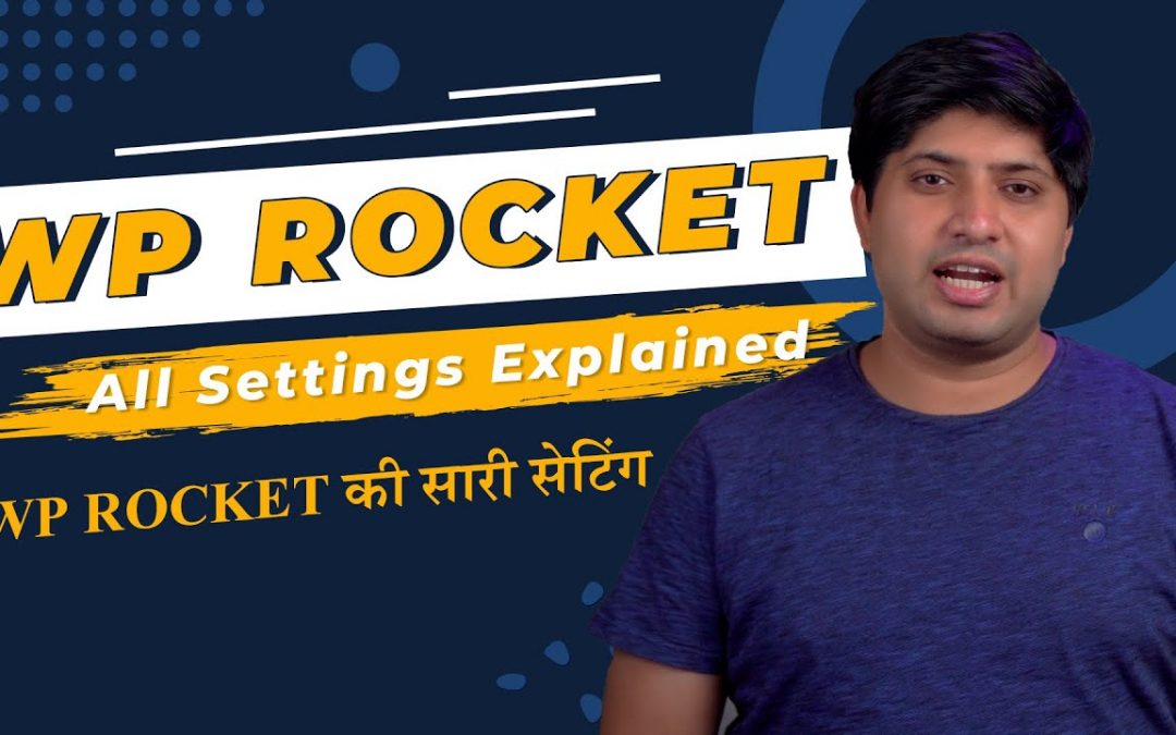 WP Rocket Complete Tutorial | All Settings Explained in Hindi | WordPress Performance Plugin