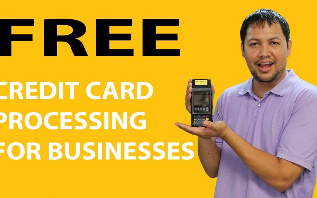 How to get free credit card processing for your business.