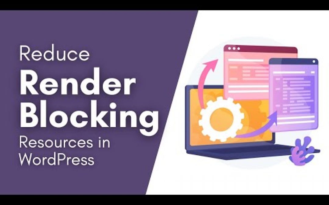How to Reduce Render Blocking Resources in Your WordPress Site #WordPress