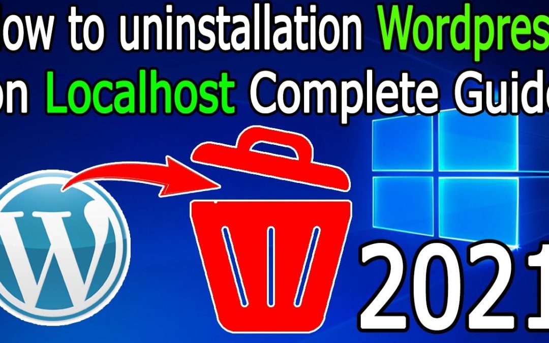 How to Uninstall/Delete WordPress completely in Localhost Xampp Server [2021 Update] Complete Guide