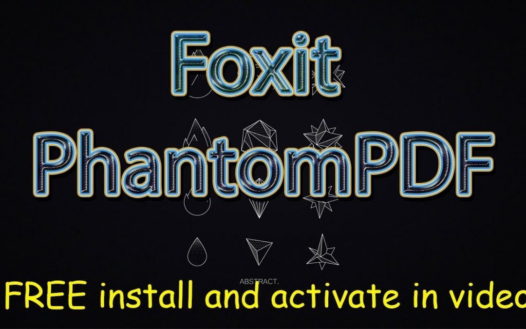 How To Download and Activate / Crack Foxit PhantomPDF Business Edition Free 100%