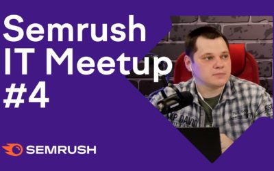 Semrush IT Meetup #4