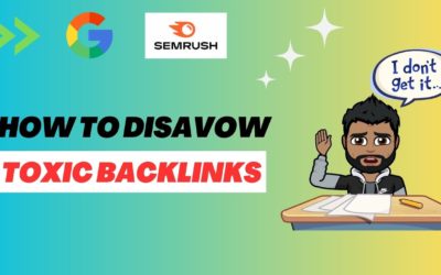 How to Disavow Backlinks using Google Search Console & Semrush 2023