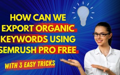 Semrush | How can we export organic keywords using Semrush PRO Free | Aswa Tech |