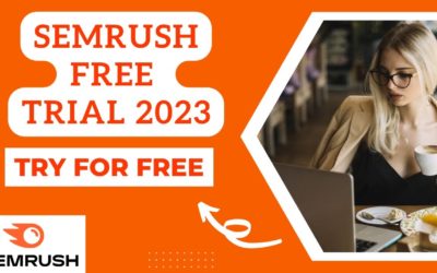 Semrush Free Trial 2023 | Semrush Free Premium Account – How to Get Semrush Free Account?