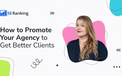 How to Promote Your Agency to Get Better Clients