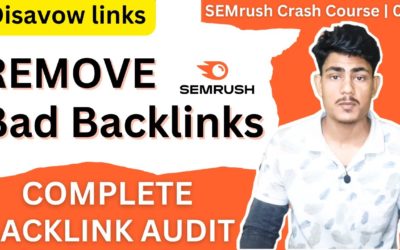 How to Remove Spam or Bad Backlinks from Your Site | How to Disavow Bad Backlinks | SEMrush Tutorial