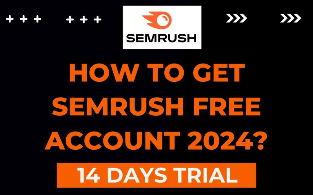 How to Get Semrush Free Account 2024? How to Use Semrush for Free? Semrush Free Trial 2024