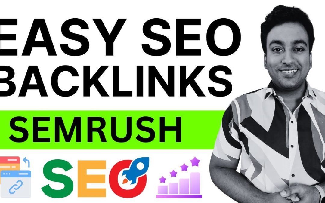 How to Use Semrush to Create Best SEO Backlinks For Your Website (2024)