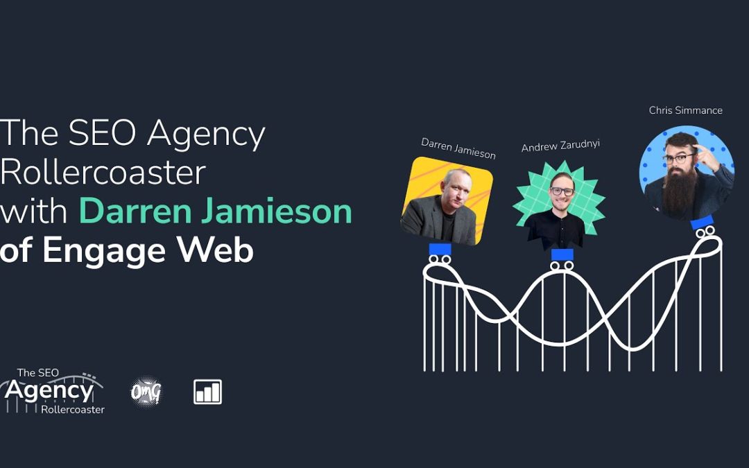 The SEO Agency Rollercoaster with Darren Jamieson of Engage Web
