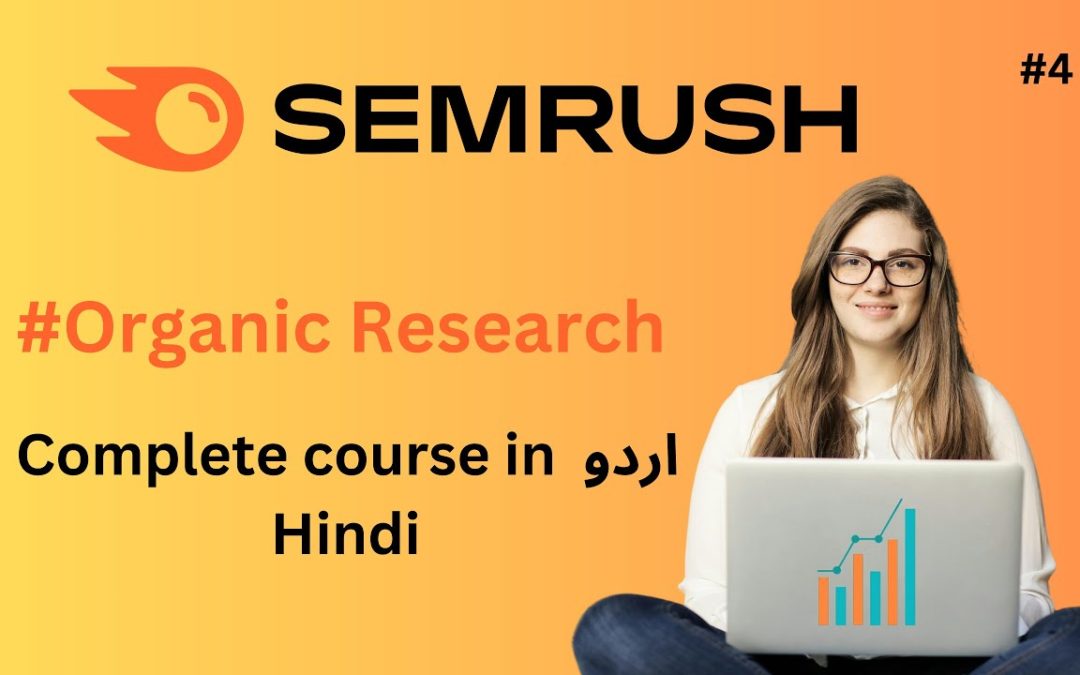 SEMrush Course 2024 | How to do Organic Research in SEMrush
